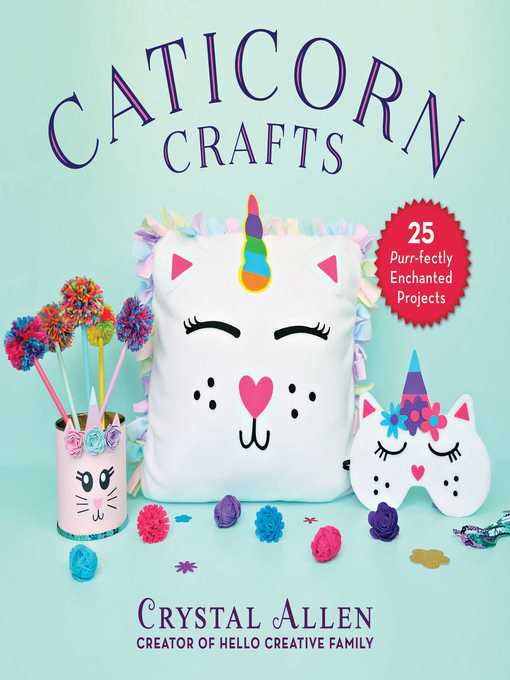 Title details for Caticorn Crafts: 25 Purr-fectly Enchanted Projects by Crystal Allen - Wait list